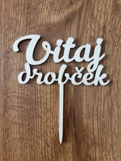 Zápich drevený Vitaj drobček